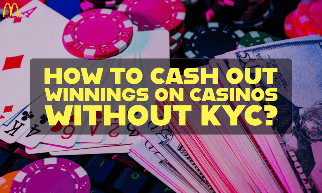 Safe Non KYC Casinos With the Best Bonuses 47 banner mcm How to Cash Out Winnings on Casinos Without KYC